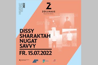 DISSY, SHARAKTAH, NUGAT, SAVVY (Neustart Kultur 2022)